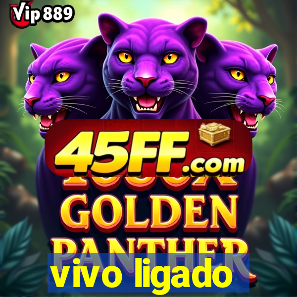 vivo ligado